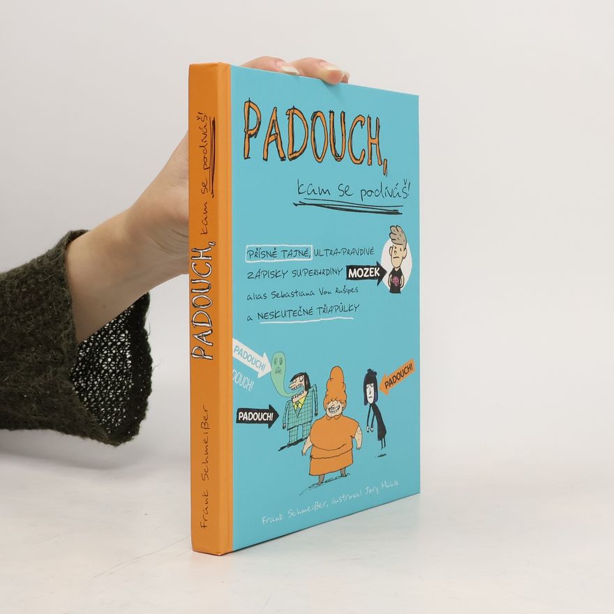 Frank Schmeißer Padouch, kam se podíváš