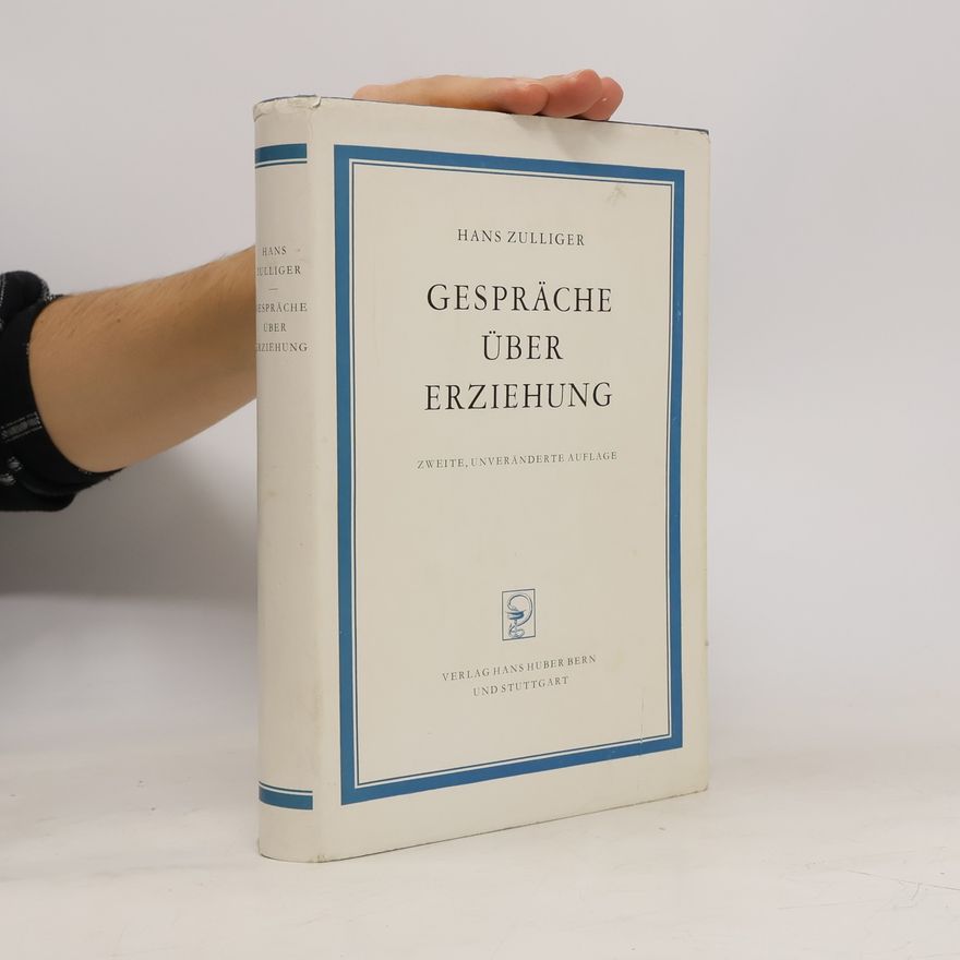 Hans Zulliger Gespräche über Erziehung