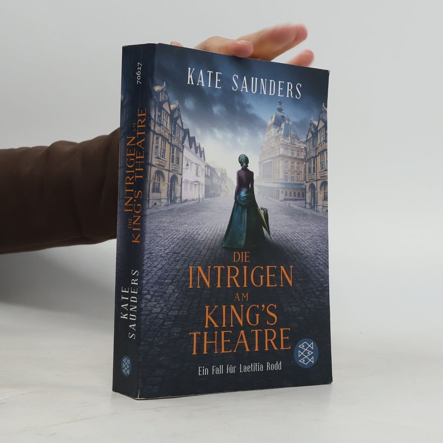 Kate Saunders Die Intrigen am King's Theatre