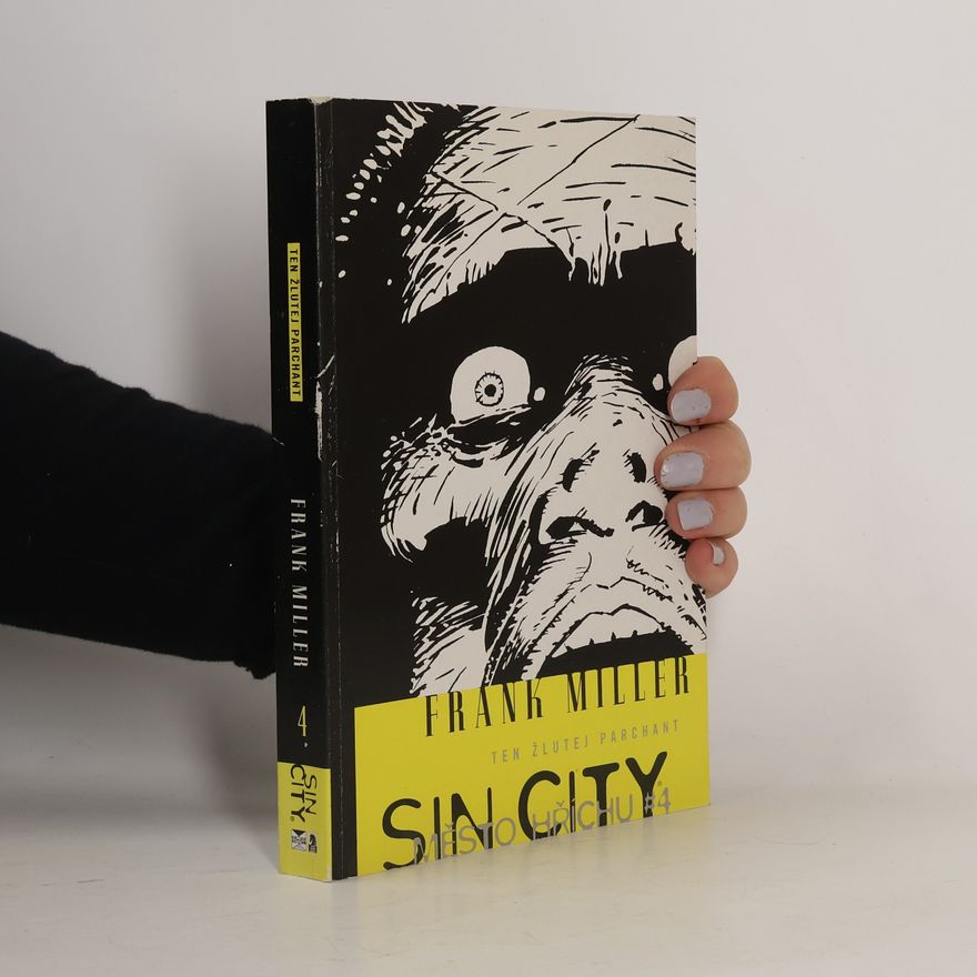 Frank Miller Sin City: Město hříchu. 4, Ten žlutej parchant