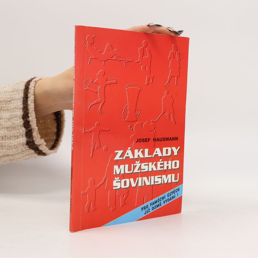 Josef Hausmann Základy mužského šovinismu