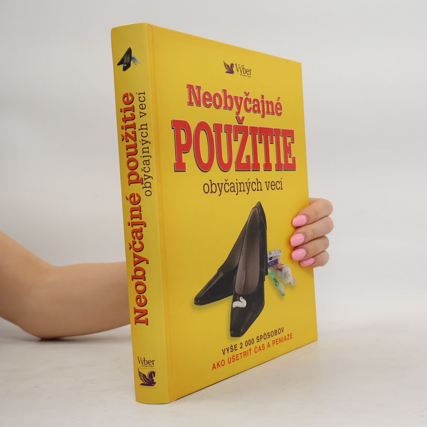 Autorenkollektiv Neobyčajné použitie obyčajných vecí