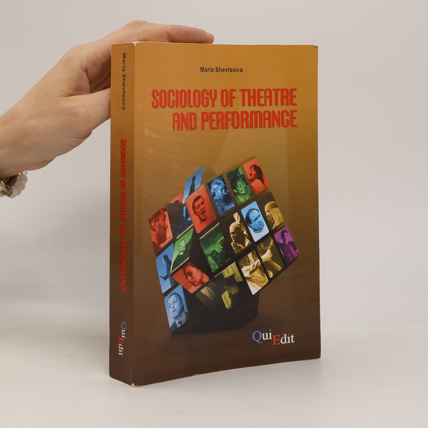 Maria Shevtsova Sociology of Theatre and Performance