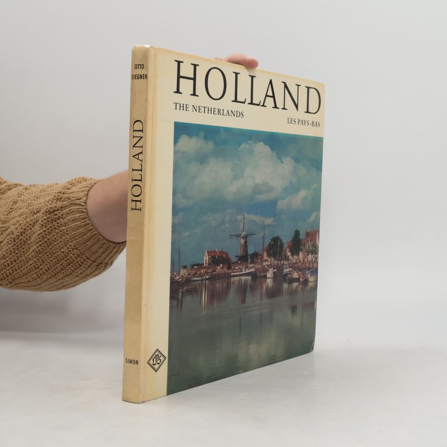 Otto Siegner Holland. The Netherlands, Les Pays-Bas