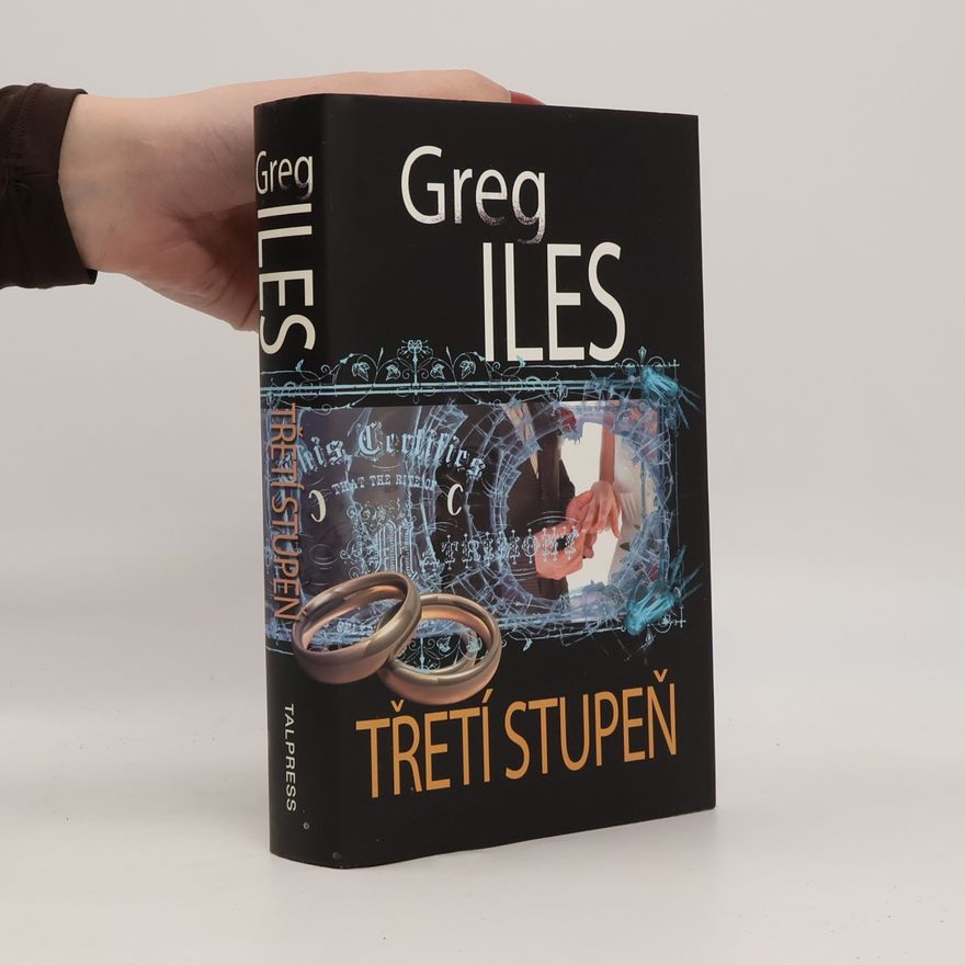 Greg Iles Třetí stupeň