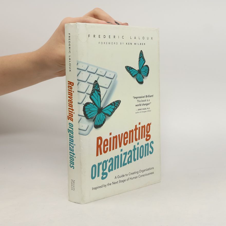 Frederic Laloux Reinventing Organizations