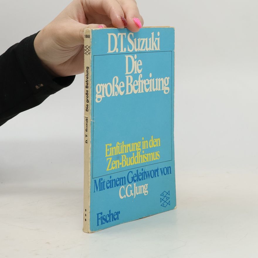 Daisecu Teitaró Suzuki Die grosse Befreiung