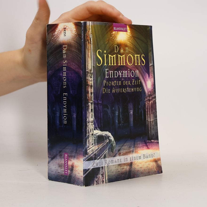 Dan Simmons Endymion. Pforten der Zeit. Die Auferstehung