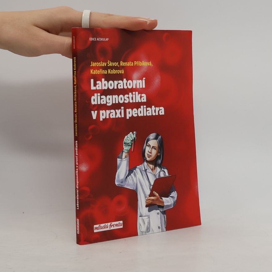 Kateřina Kobrová Laboratorní diagnostika v praxi pediatra
