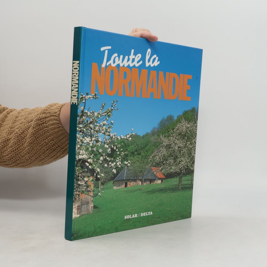 Various authors Toute la Normandie