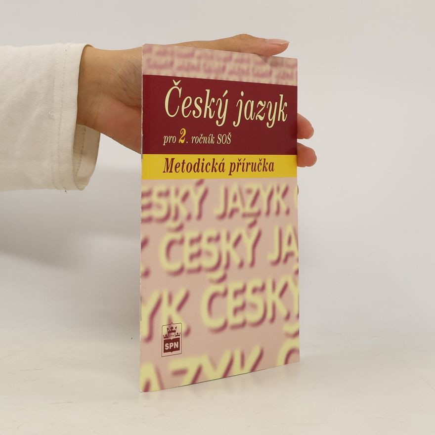 Marie Čechová Český jazyk pro 2. ročník středních odborných škol : metodická příručka