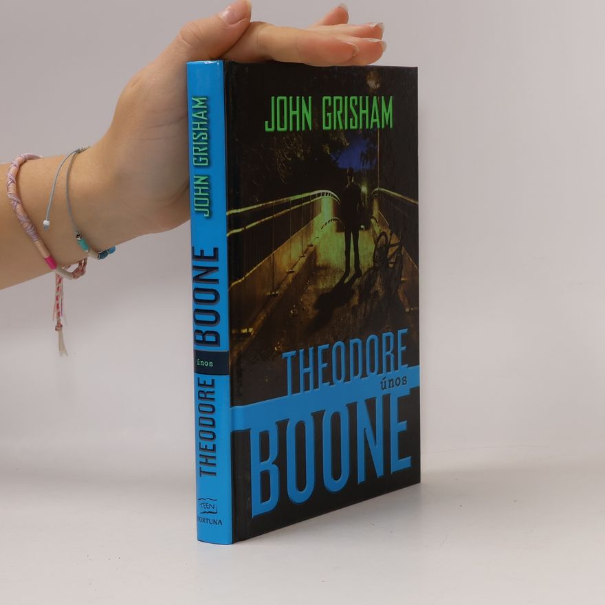 John Grisham Theodore Boone. Únos