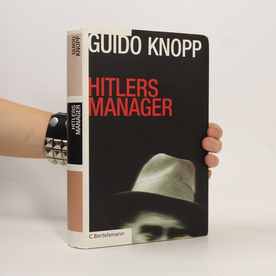 Guido Knopp Hitlers Manager