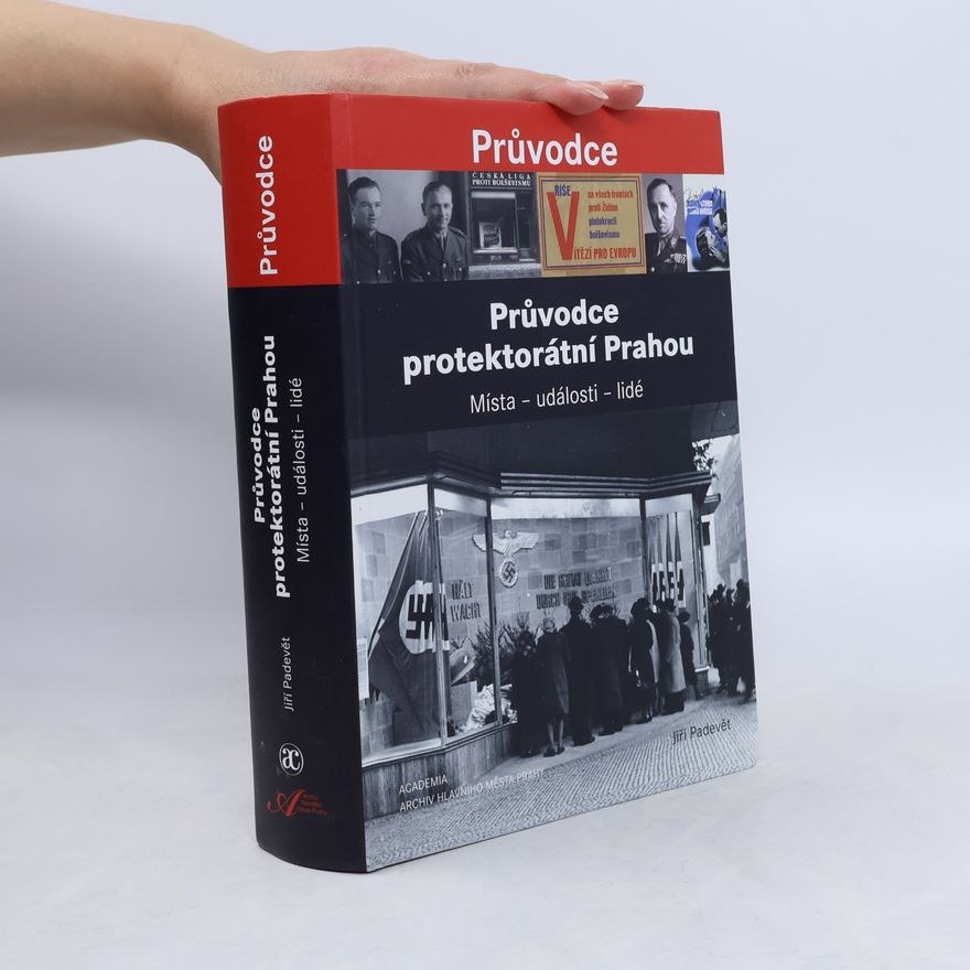 Jiří Padevět Průvodce protektorátní Prahou