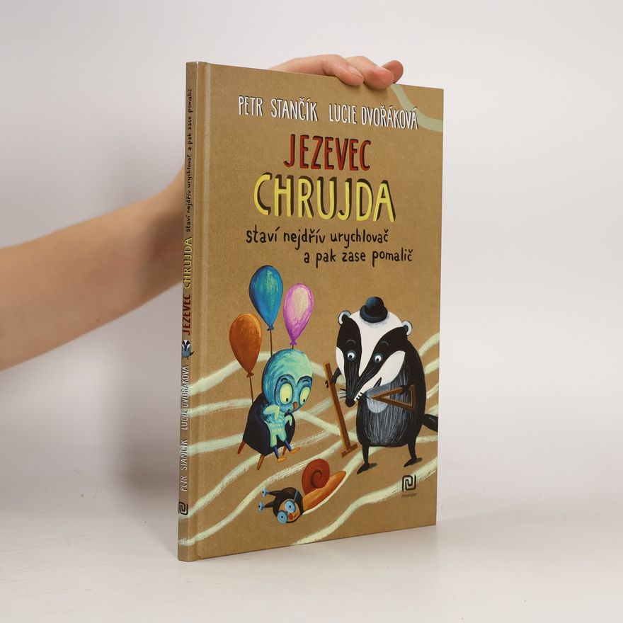 Petr Stančík Jezevec Chrujda staví nejdřív urychlovač a pak zase pomalič