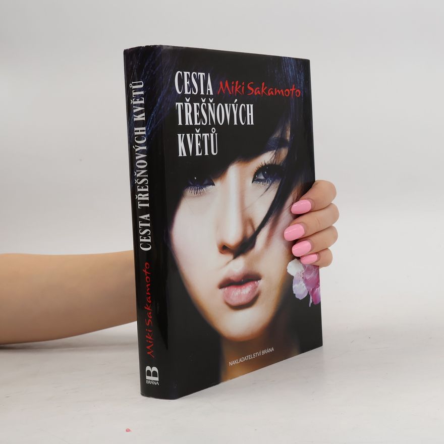 Miki Sakamoto Cesta třešňových květů: příběh Nao z rodu samurajů