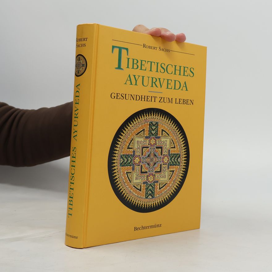 Robert Sachs Tibetisches Ayurveda