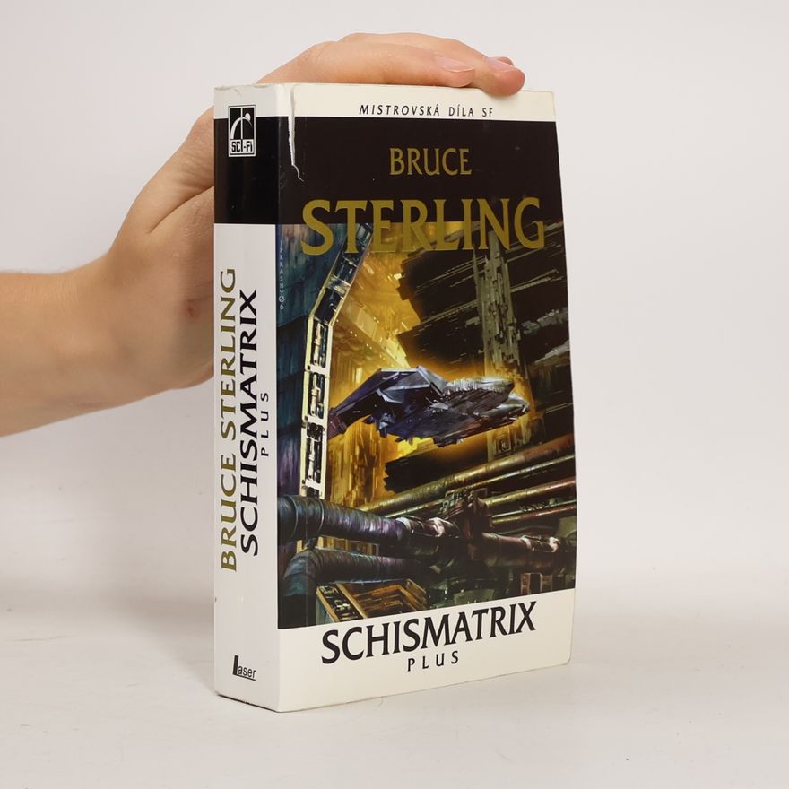 Bruce Sterling Schismatrix plus