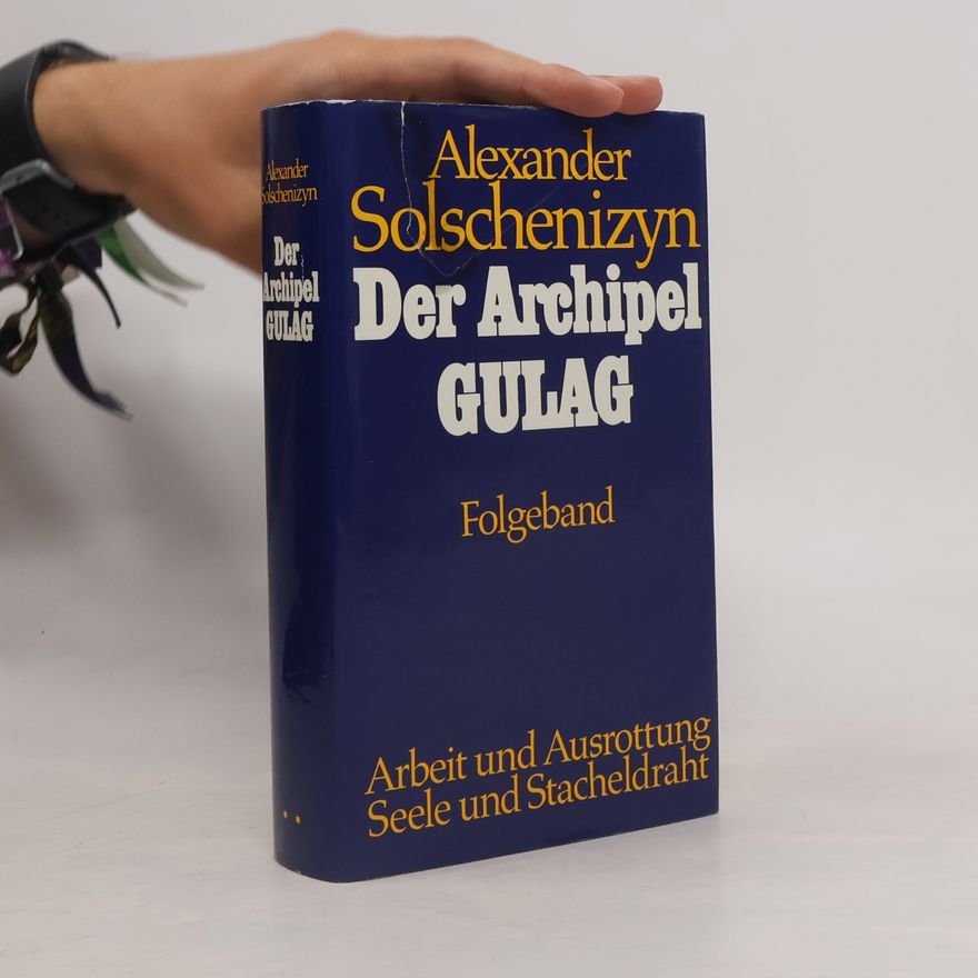 Aleksandr Solzhenitsyn Der Archipel Gulag