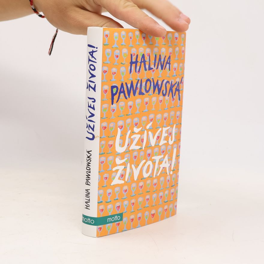 Halina Pawlowská Užívej života!