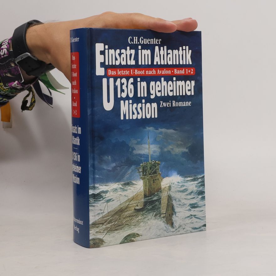 Karl-Heinz Günther Das letzte U-Boot nach Avalon. Band 1+2