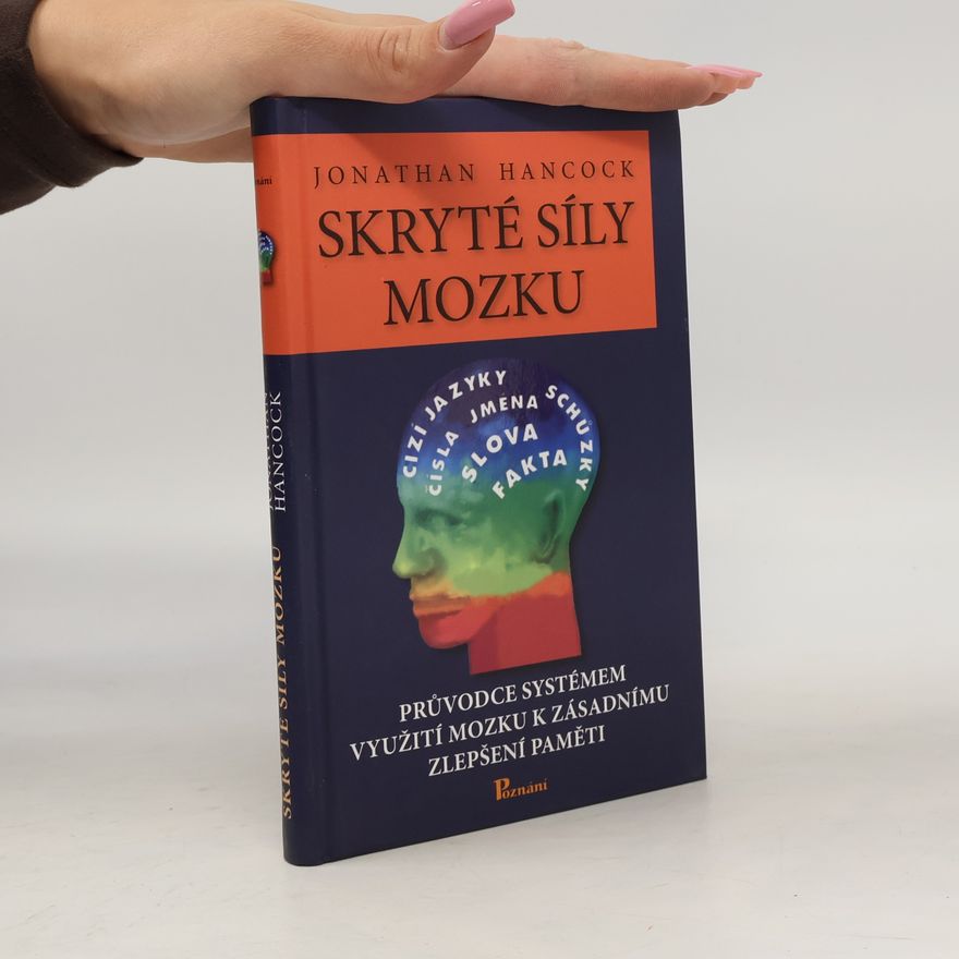 Jonathan Hancock Skryté síly mozku