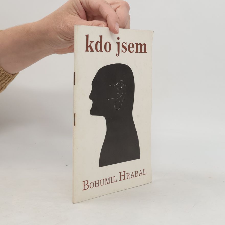 Bohumil Hrabal Kdo jsem