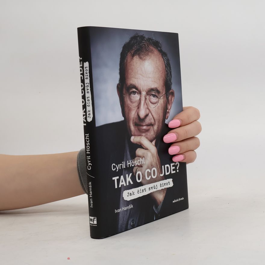 Ivan Hamšík Tak o co jde? Jak číst svůj život