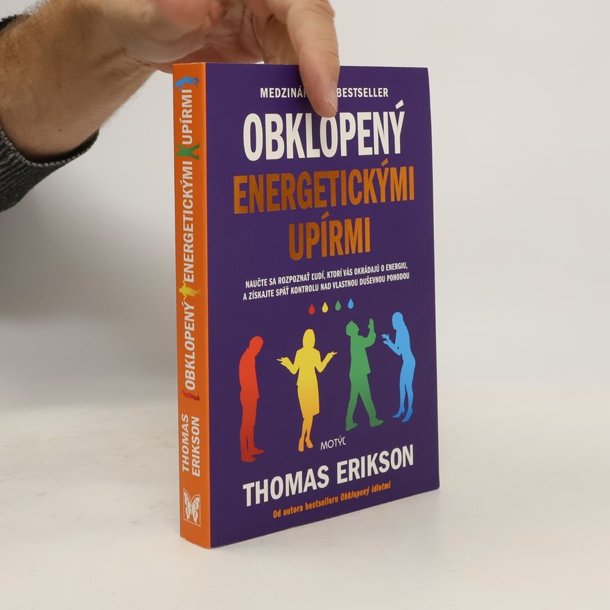 Thomas Erikson Obklopený energetickými upírmi