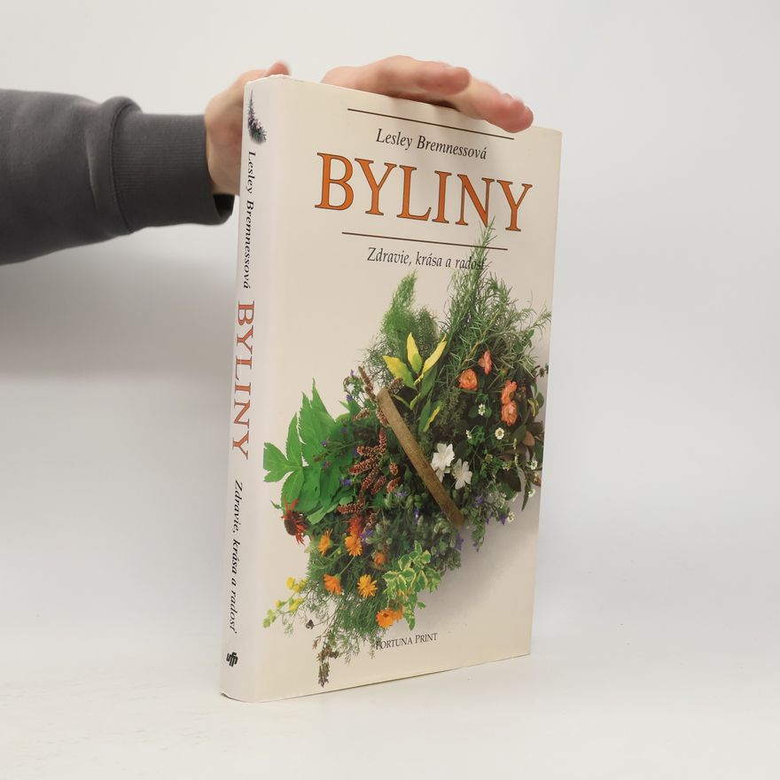 Lesley Bremness Byliny. Zdravie, krása a radosť