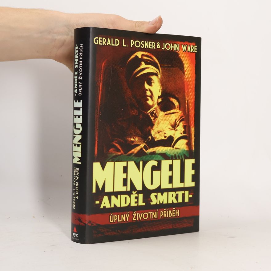 Gerald Posner Mengele - anděl smrti