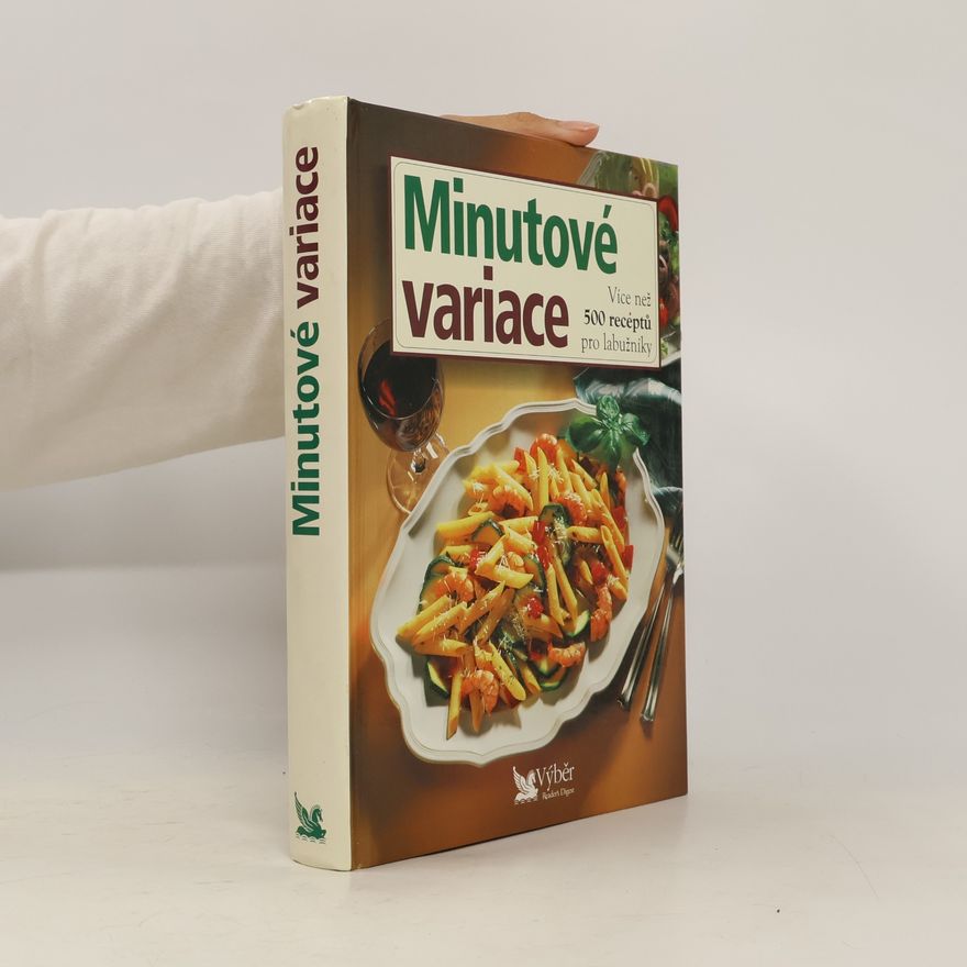 Autorenkollektiv Minutové variace. Více než 500 receptů pro labužníky