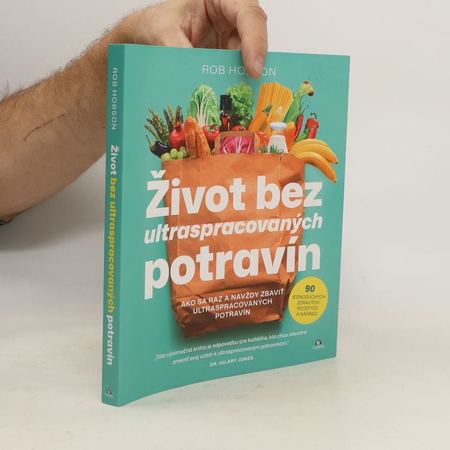 Rob Hobson Život bez ultraspracovaných potravín