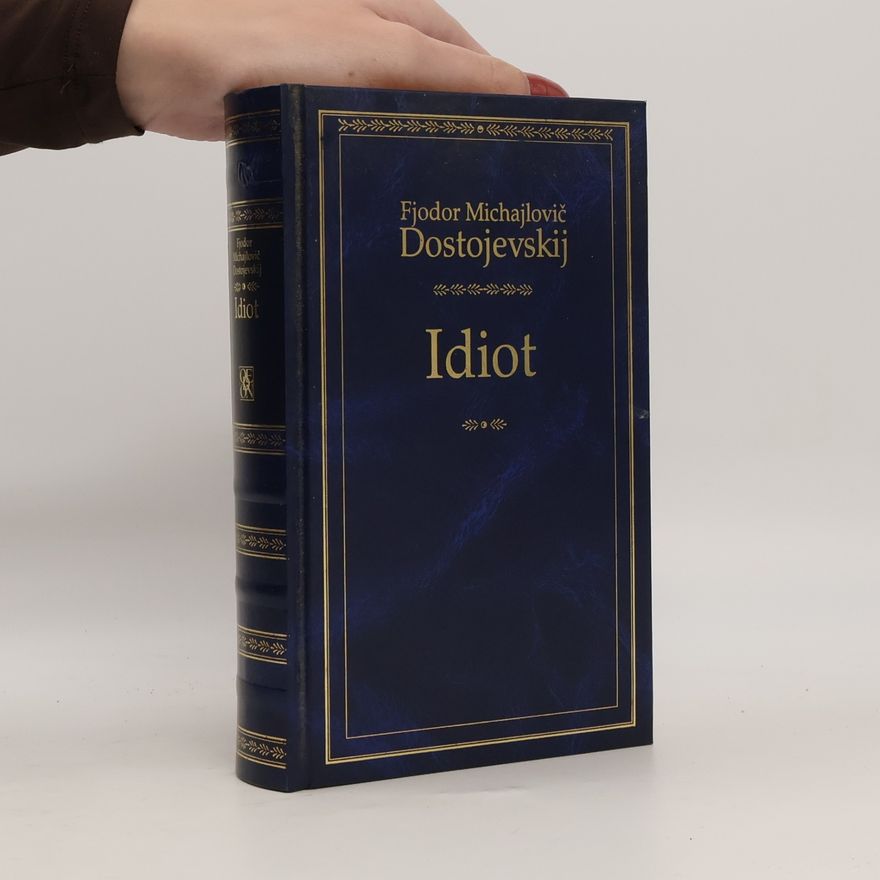 Fjodor Michajlovič Dostojevskij Idiot