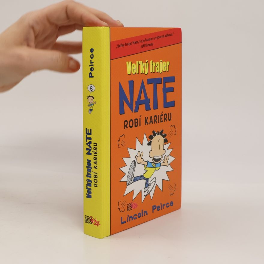 Lincoln Peirce Veľký frajer Nate Robí kariéru