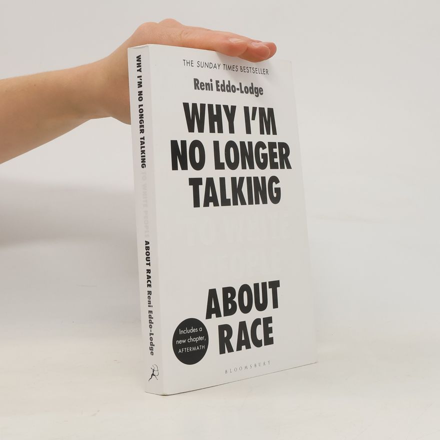 Reni Eddo-Lodge Why I'm No Longer Talking To White People About Race