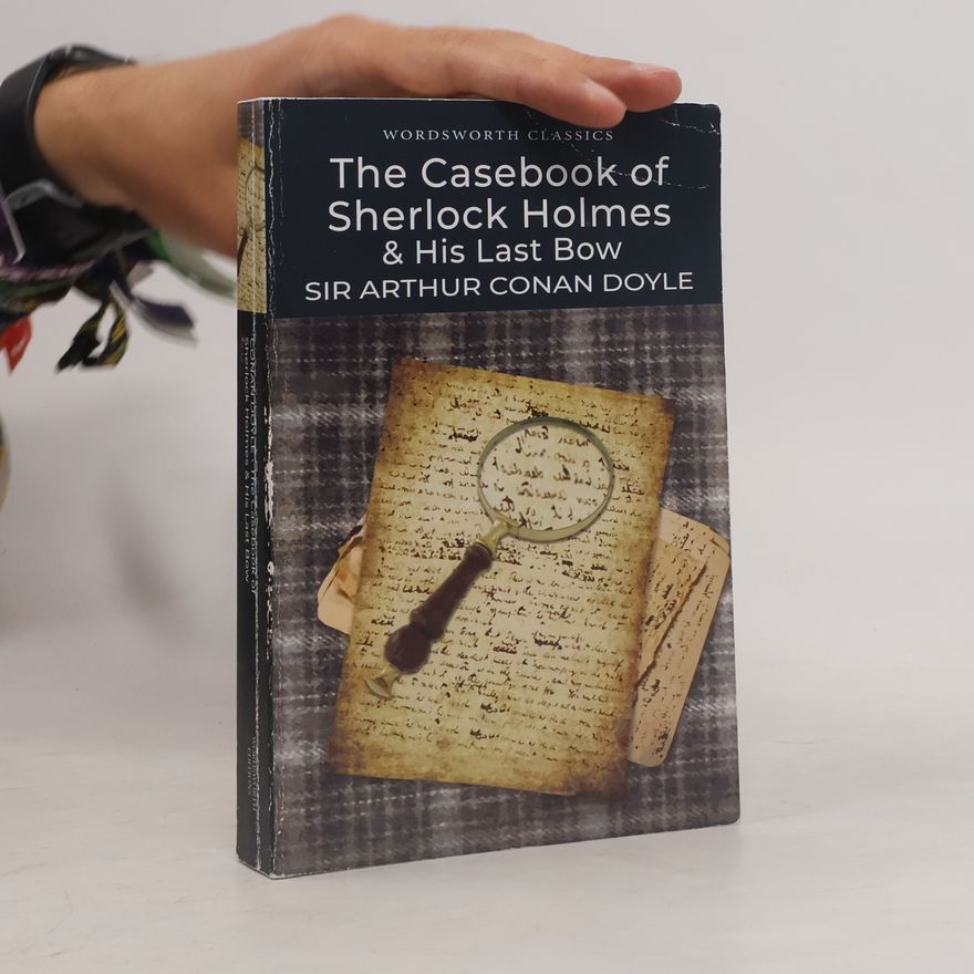 Arthur Conan Doyle The Case-Book of Sherlock Holmes
