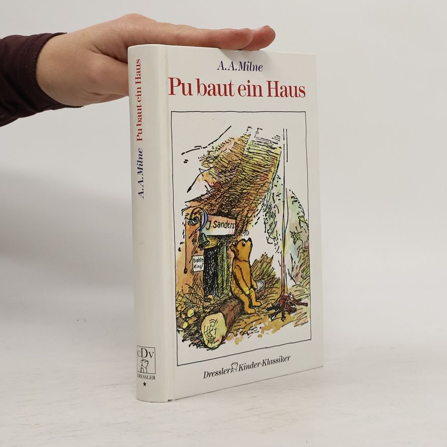Alan Alexander Milne Pu baut ein Haus