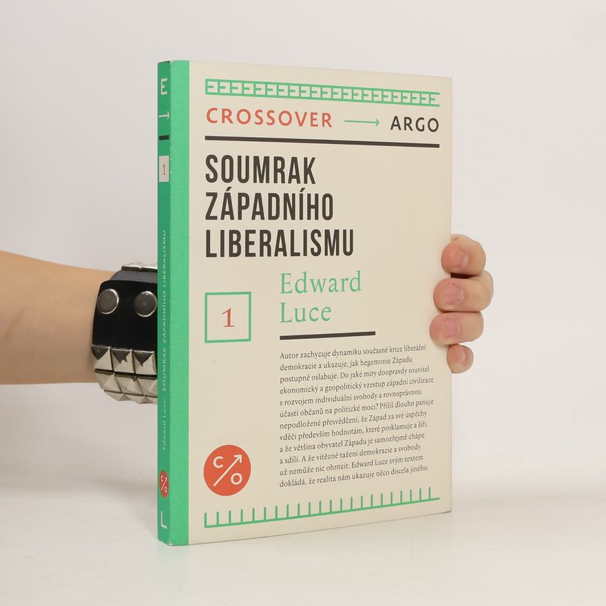 Edward Luce Soumrak západního liberalismu