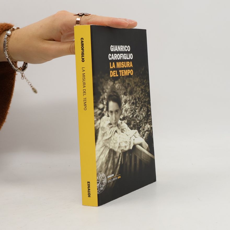 Gianrico Carofiglio La misura del tempo