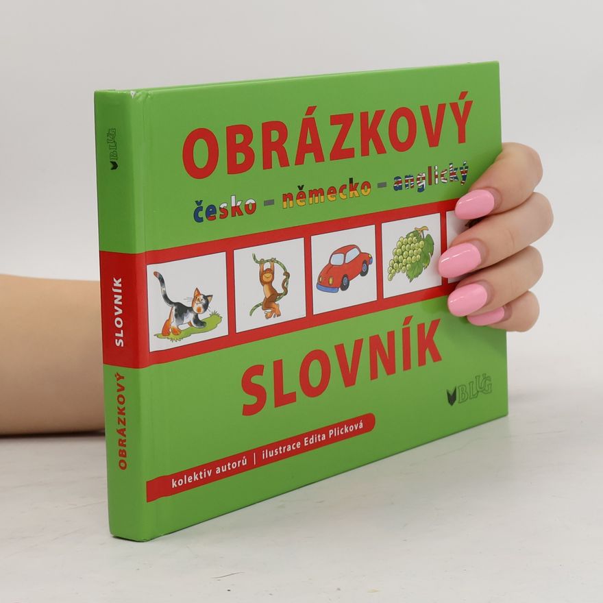 Edita Plicková Obrázkový slovník: česko - německo - anglický
