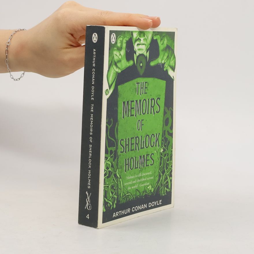 Arthur Conan Doyle The Memoirs of Sherlock Holmes