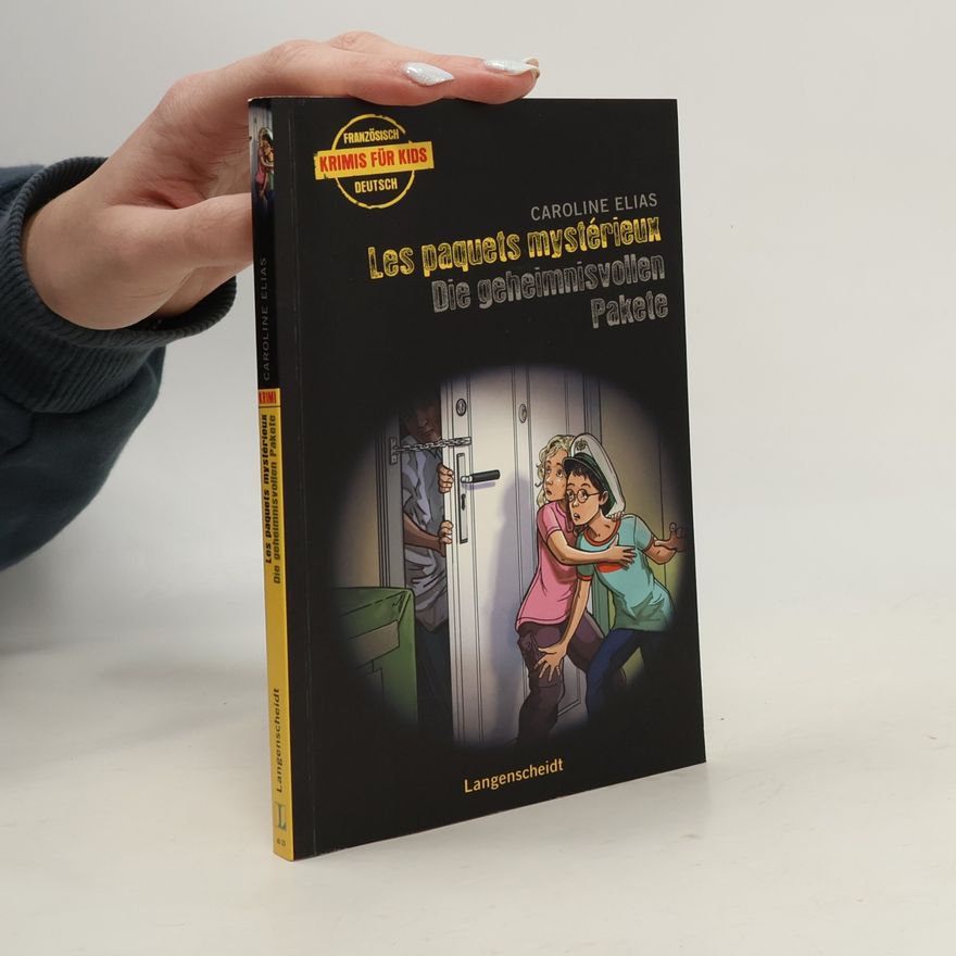 Caroline Elias Krimis für Kids: Les paquets mystérieux - Die geheimnisvollen Pakete