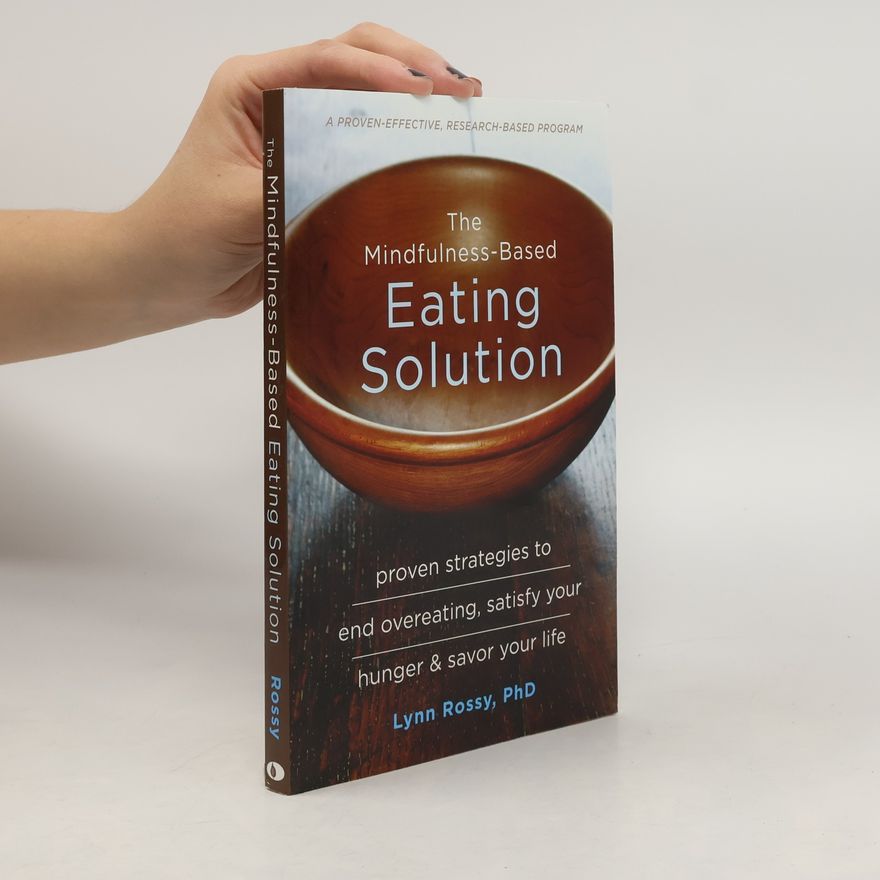 Lynn Rossy The Mindfulness-Based Eating Solution