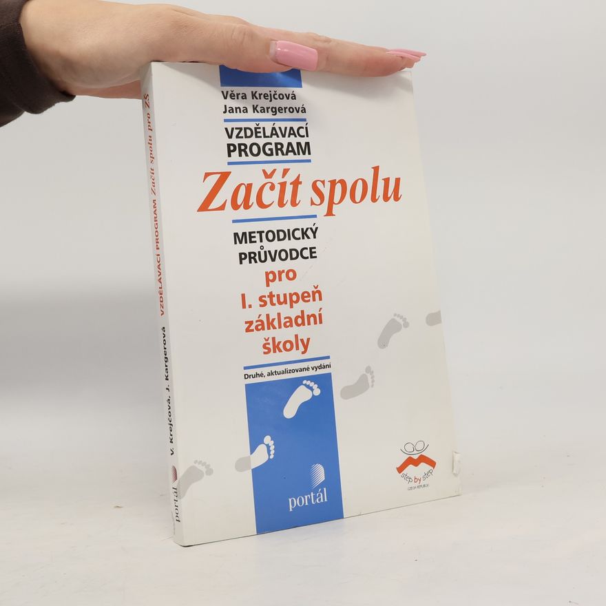 Jana Kargerová Začít spolu. Metodický průvodce pro I. stupeň základní školy