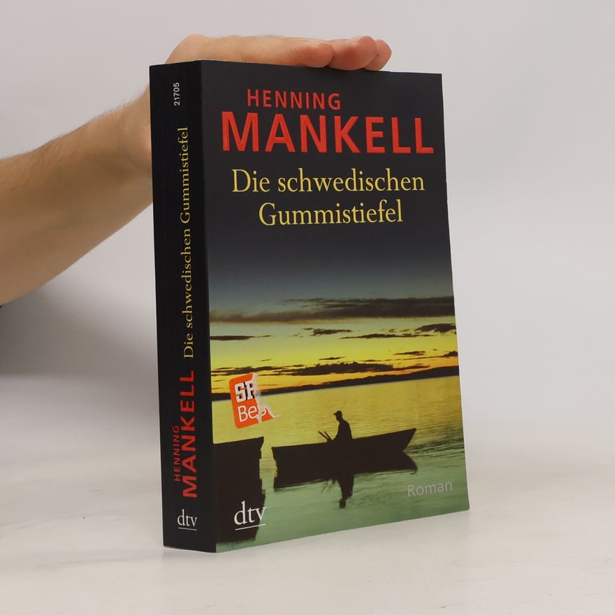 Henning Mankell Die schwedischen Gummistiefel