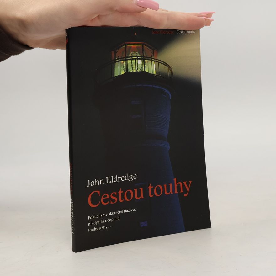 John Eldredge Cestou touhy
