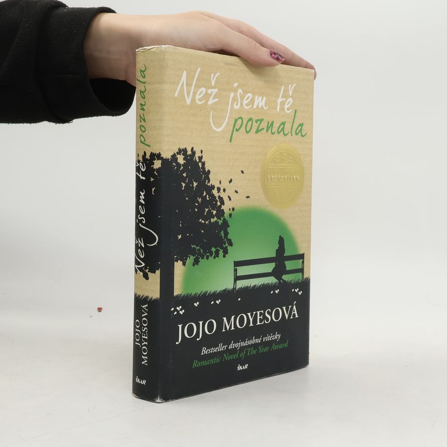 Jojo Moyes Než jsem tě poznala