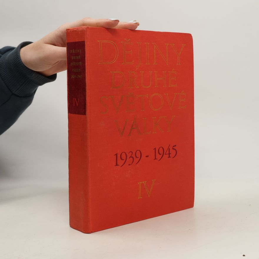 Kolektiv autorů Dějiny druhé světové války 1939-1945 IV.