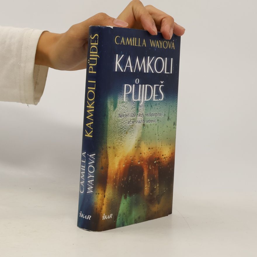 Camilla Way Kamkoli půjdeš